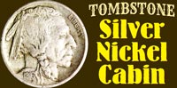 Tombstone Silver Nickel Cabin